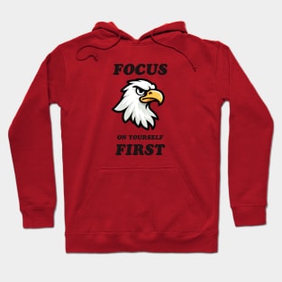 Focus on yourself first Hoodie